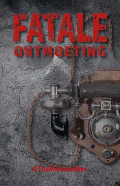 Fatale ontmoeting, Alexander Olbrechts ; Lisanne Stokreef ; Roan Botman ; Karel Bedert - Ebook - 9789493266575