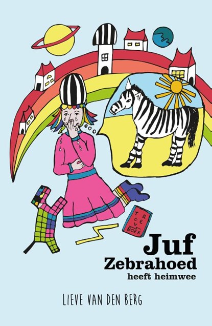 Juf Zebrahoed heeft heimwee, Lieve van den Berg - Paperback - 9789493266834