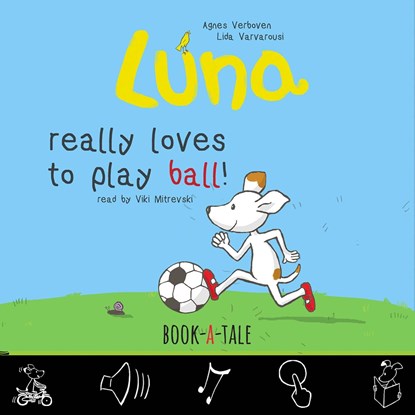 Luna really loves to play ball!, Agnes Verboven ; Lida Varvarousi - Ebook - 9789493268012