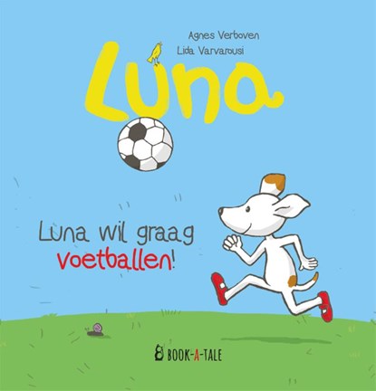 Luna wil graag voetballen!, Agnes Verboven ; Lida Varvarousi - Gebonden - 9789493268128