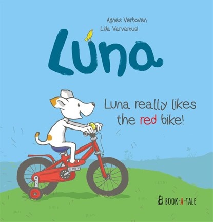 Luna really likes the red bike!, Agnes Verboven ; Lida Varvarousi - Gebonden - 9789493268159