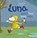 Luna speelt heel graag buiten!, Agnes Verboven ; Lida Varvarousi - Gebonden - 9789493268180