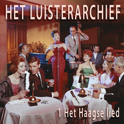Het luisterarchief 1 Het Haagse lied, Peter de Ruiter - Luisterboek MP3 - 9789493271036