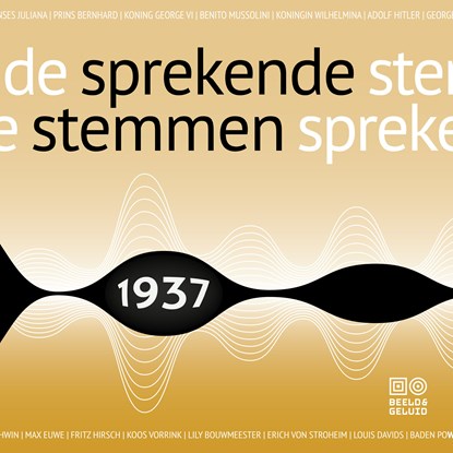 Sprekende stemmen 1937, Beeld & Geluid - Luisterboek MP3 - 9789493271319