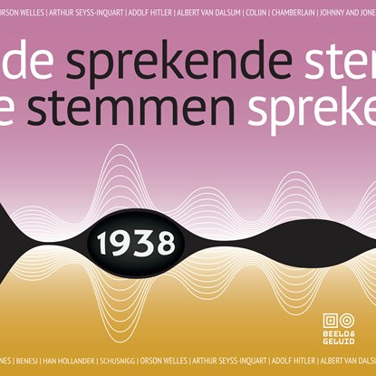 Sprekende stemmen 1938, Beeld & Geluid - Luisterboek MP3 - 9789493271326