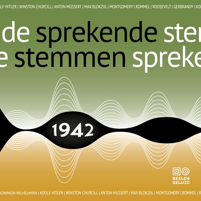 Sprekende stemmen 1942, Beeld & Geluid - Luisterboek MP3 - 9789493271418