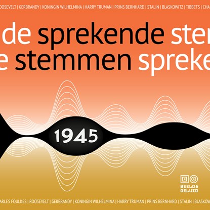 Sprekende stemmen 1945, Beeld & Geluid - Luisterboek MP3 - 9789493271449