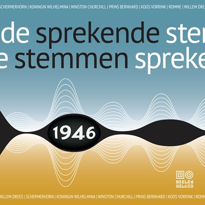 Sprekende stemmen 1946, Beeld & Geluid - Luisterboek MP3 - 9789493271456