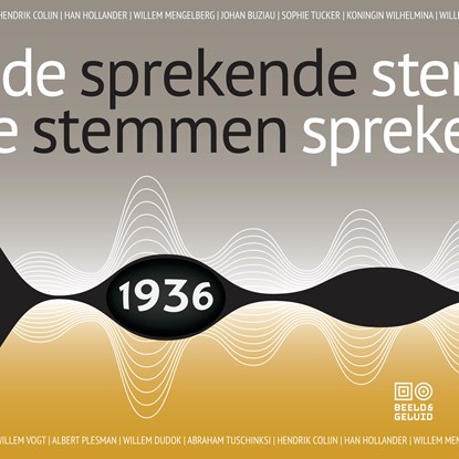 Sprekende stemmen 1936, Beeld & Geluid - Luisterboek MP3 - 9789493271470