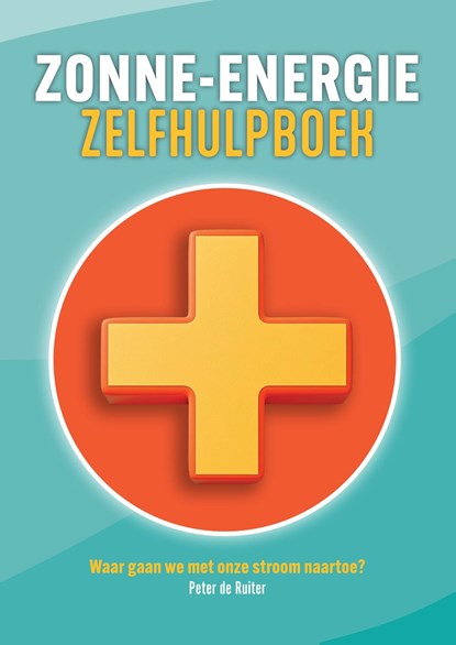 Zonne-energie Zelfhulpboek, Peter de Ruiter - Ebook - 9789493271739