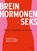 Brein hormonen seks, Mireille Boerma ; Dorenda van Dijken ; Bianca van Moorst - Paperback - 9789493272248