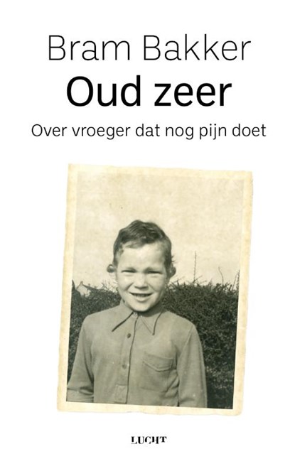 Oud zeer, Bram Bakker - Paperback - 9789493272255