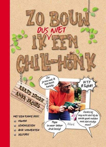 Zo bouw ik dus niet een chill-honk, Allard Droste ; Anka Jacobs - Gebonden - 9789493272361