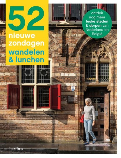 52 Nieuwe zondagen wandelen & lunchen, Ellie Brik - Paperback - 9789493273061