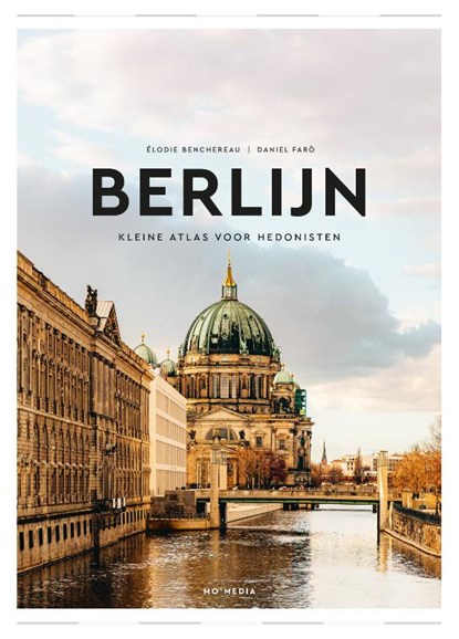 Berlijn, Elodie Benchereau ; Daniel Faro - Gebonden - 9789493273085
