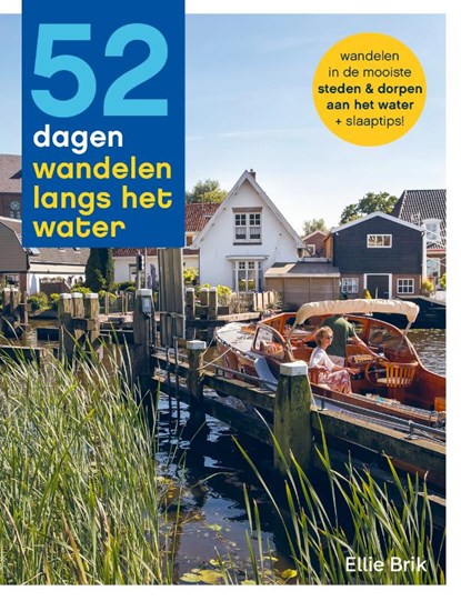 52 dagen wandelen langs het water, Ellie Brik - Paperback - 9789493273702