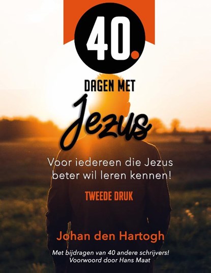 40 dagen met Jezus, Johan den Hartogh - Gebonden - 9789493274068