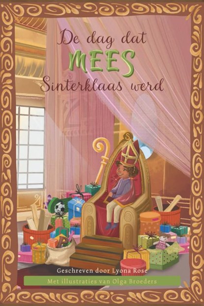 De dag dat Mees Sinterklaas werd, Lyona Rose - Gebonden - 9789493274327