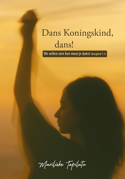Dans Koningskind, dans!, Marilieke Tapilatu - Ebook - 9789493274396