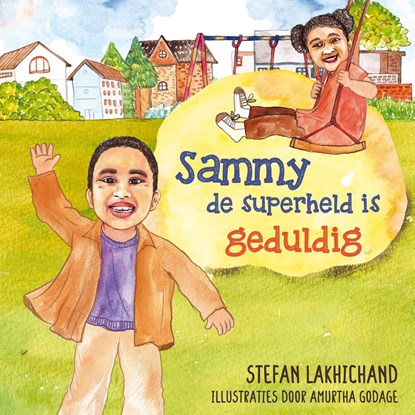 Sammy de superheld is geduldig, Stefan Lakhichand - Ebook - 9789493274433