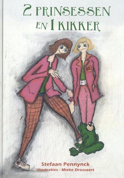 2 prinsessen en 1 kikker, Stefaan Pennynck - Gebonden - 9789493275942