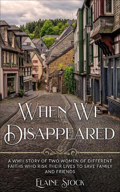 When We Disappeared, Elaine Stock - Gebonden - 9789493276581