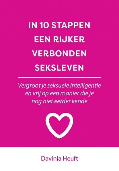 In 10 stappen een rijker en verbonden seksleven, Davinia Heuft - Ebook - 9789493277465