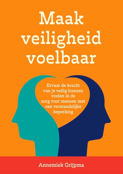 Maak veiligheid voelbaar, Annemiek Grijpma-Van der Hoeven - Ebook - 9789493277588