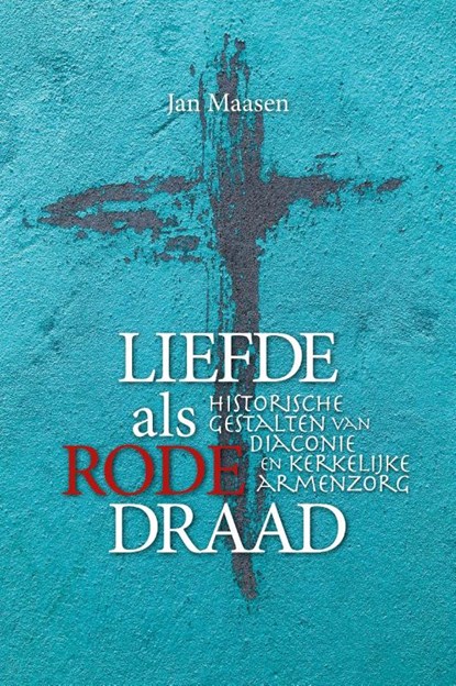 Liefde als rode draad, Jan Maasen - Paperback - 9789493279209