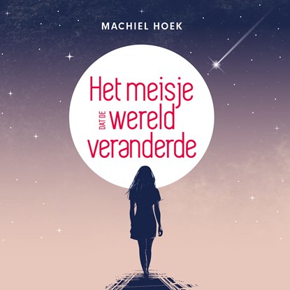 Het meisje dat de wereld veranderde, Machiel Hoek - Luisterboek MP3 - 9789493280342