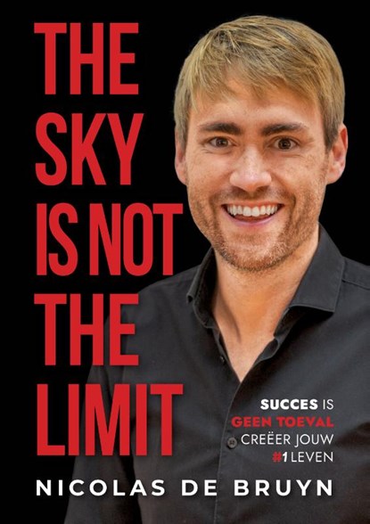 The sky is not the limit, Nicolas De Bruyn - Gebonden - 9789493280519