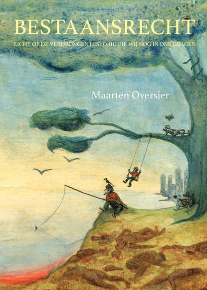 Bestaansrecht, Maarten Oversier - Ebook - 9789493280526