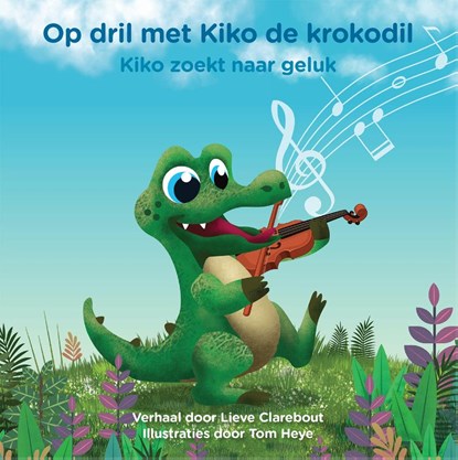 Op dril met Kiko de krokodil, Lieve Clarebout - Gebonden - 9789493280595