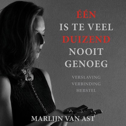 Één is te veel, duizend nooit genoeg, Marlijn van Ast - Luisterboek MP3 - 9789493280977