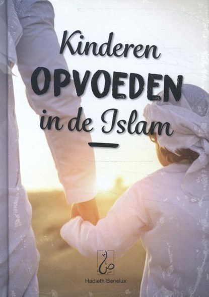 Kinderen opvoeden in de islam, Ibrahim Sbaa - Gebonden - 9789493281226