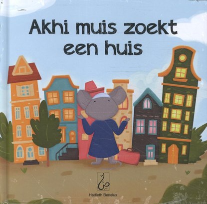 Akhi muis zoekt een huis, Asiyah Kalin - Gebonden - 9789493281462