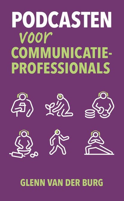 Podcasten voor communicatieprofessionals, Glenn van der Burg - Paperback - 9789493282087