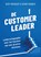 De Customer Leader, Rudy Moenaert ; Henry Robben - Paperback - 9789493282407