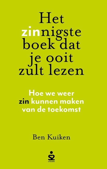 Het zinnigste boek dat je ooit zult lezen, Ben Kuiken - Paperback - 9789493282469