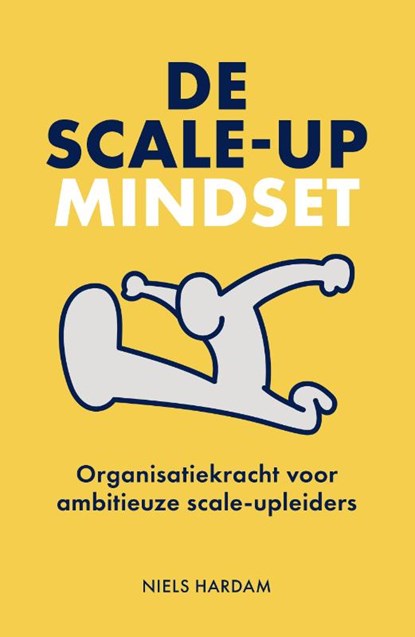 De scale-up mindset, Niels Hardam - Paperback - 9789493282506
