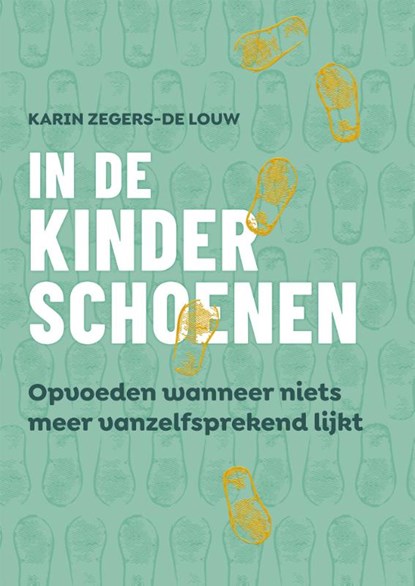In de kinderschoenen, Karin Zegers-de Louw - Paperback - 9789493282551