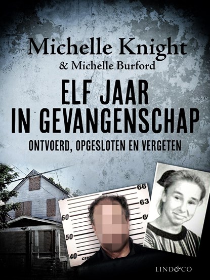 Elf jaar in gevangenschap, Michelle Knight ; Michelle Burford - Ebook - 9789493285637