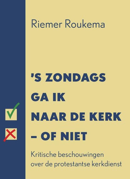 's Zondags ga ik naar de kerk - of niet, Riemer Roukema - Paperback - 9789493288102