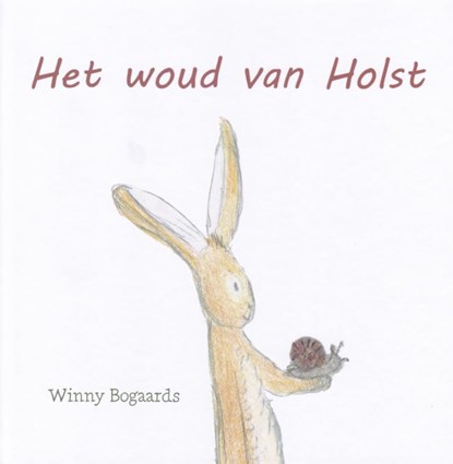 Het woud van Holst, Winny Bogaards - Gebonden - 9789493288164