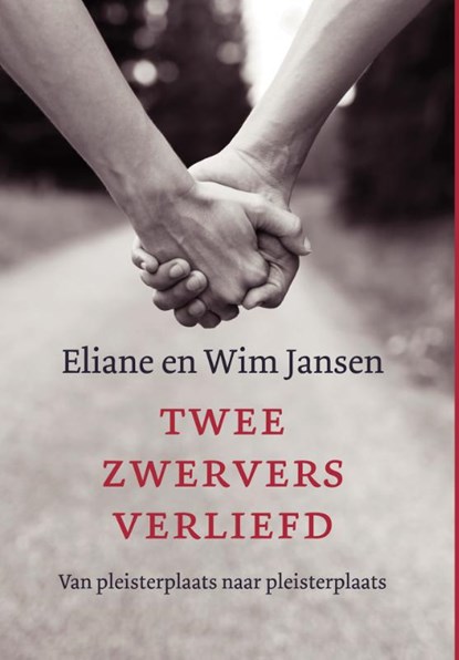 Twee zwervers verliefd, Wim Jansen ; Eliane Jansen - Paperback - 9789493288218
