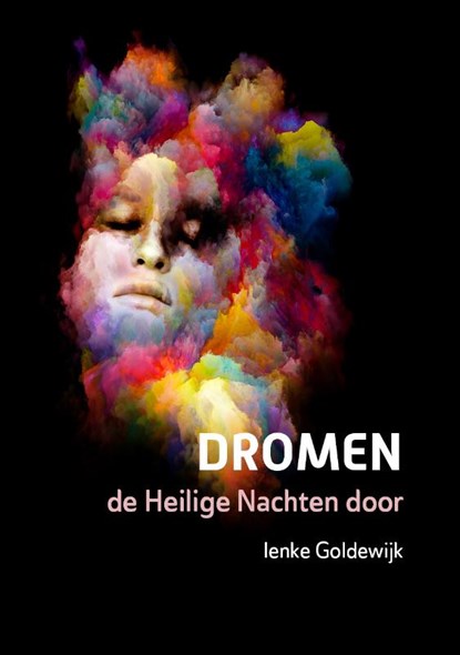 Dromen, de Heilige Nachten door, Ienke Goldewijk - Paperback - 9789493288355