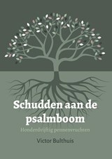 Schudden aan de psalmboom - Victor Bulthuis - 9789493288393