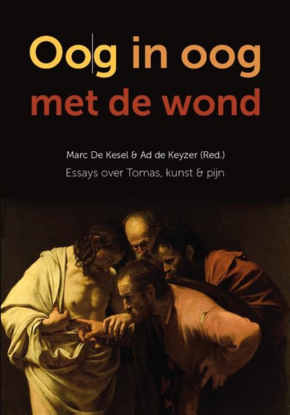 Oog in oog met de wond, Marc de Kesel - Paperback - 9789493288539