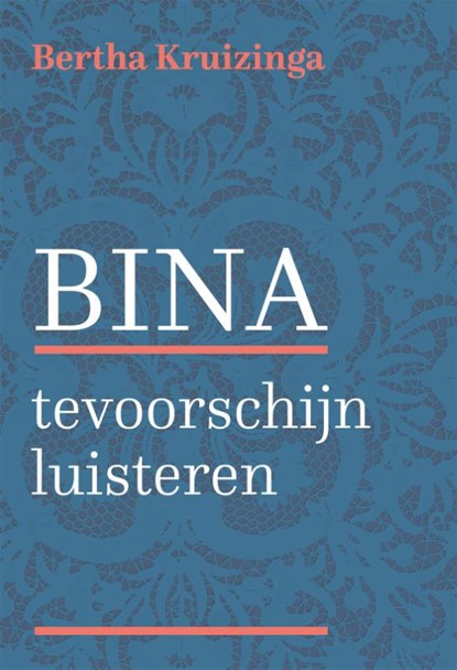 Bina, Bertha Kruizinga - Paperback - 9789493288706