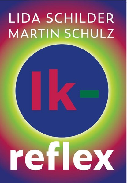 Ik-reflex, Lida Schilder ; Martin Schulz - Paperback - 9789493288720